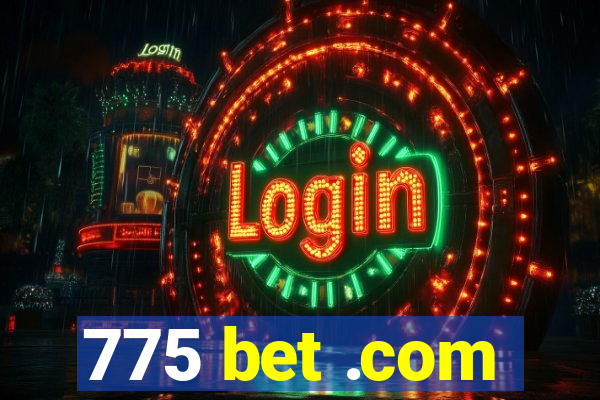 775 bet .com